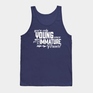 You're Only Young Once Tank Top